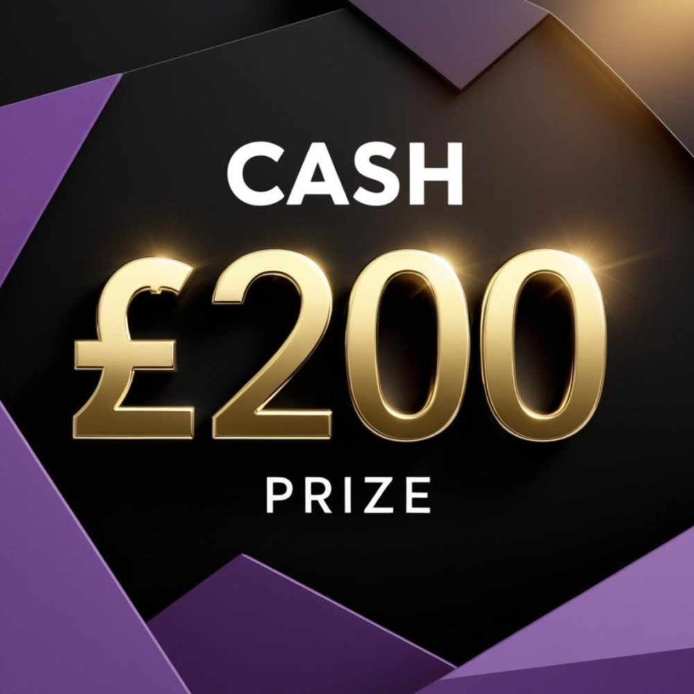 £200 CASH PRIZE